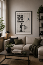 ”FRIHET KRÄVER ATT DU SLÄPPER” POSTER