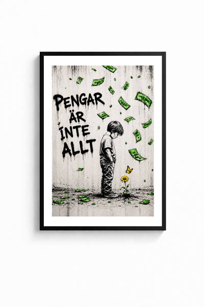 ”PENGAR ÄR INTE ALLT” POSTER