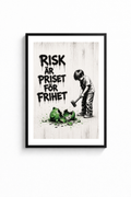 ”RISK ÄR PRISET FÖR FRIHET” POSTER