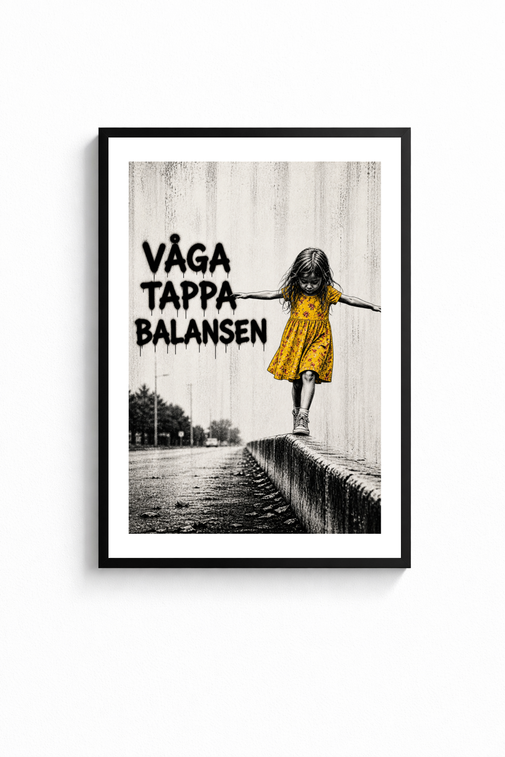 ”VÅGA TAPPA BALANSEN” POSTER
